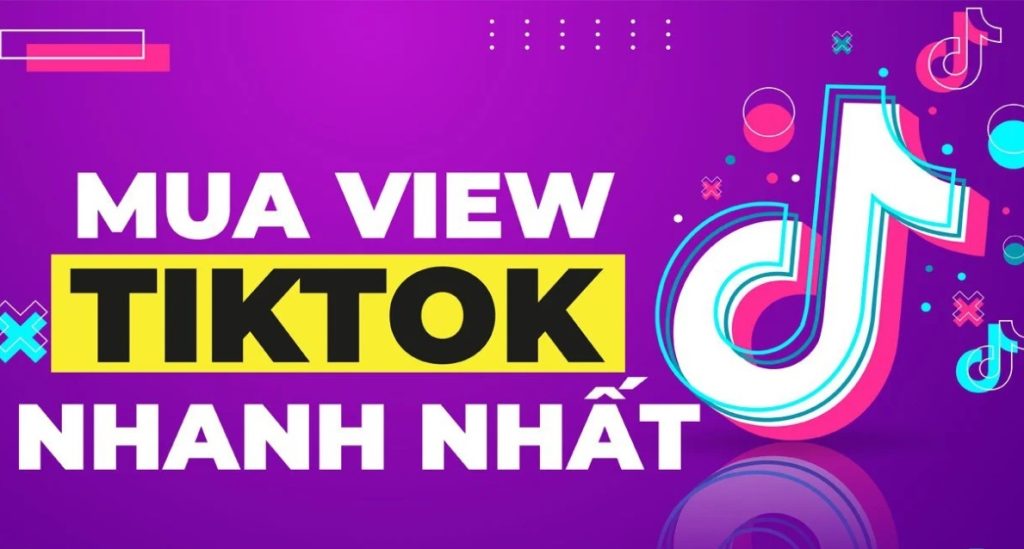 Tăng view tiktok uy tín