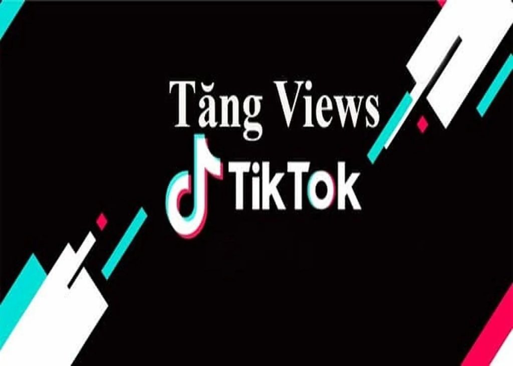 Tăng View TikTok hiệu quả